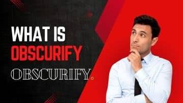 What is Obscurify